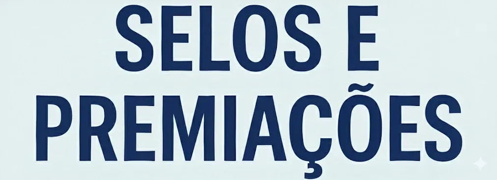 SELOS E PREMIAÇÕES