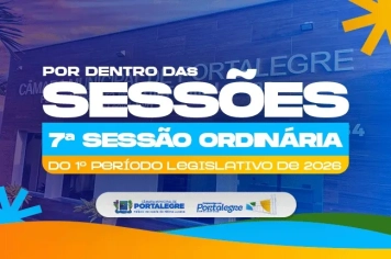  7ª Sessão Ordinária do 1º Período Legislativo de 2026
