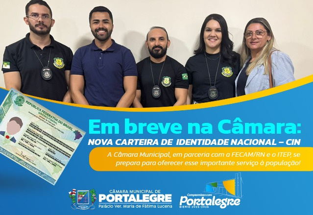 Em breve na Câmara: Nova Carteira de Identidade Naciona - CIN.