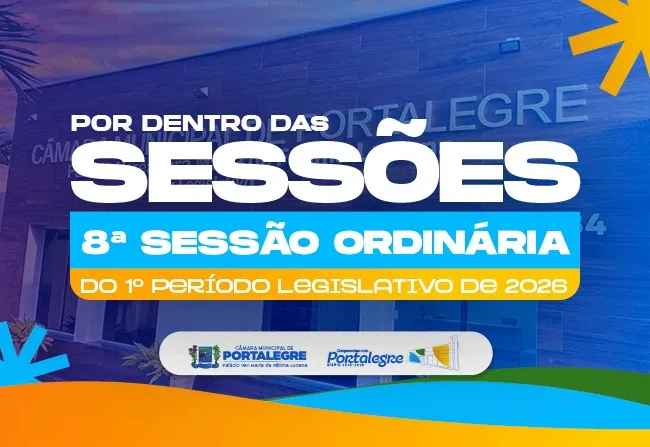  8ª Sessão Ordinária do 1º Período Legislativo de 2026